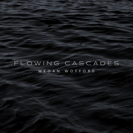 Flowing Cascades | Boomplay Music