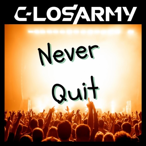 Never Quit | Boomplay Music