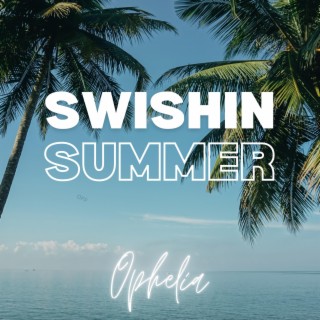 Swishin Summer