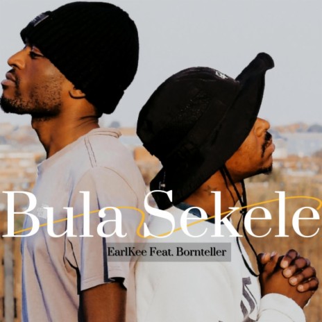 Bula Sekele ft. Bornteller | Boomplay Music