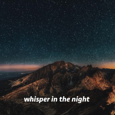 whisper in the night