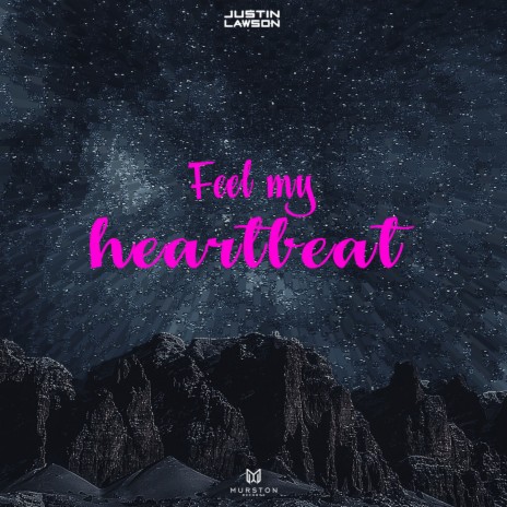 Feel my heartbeat