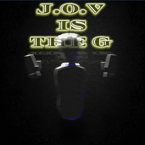J.O.V Is The G | Boomplay Music