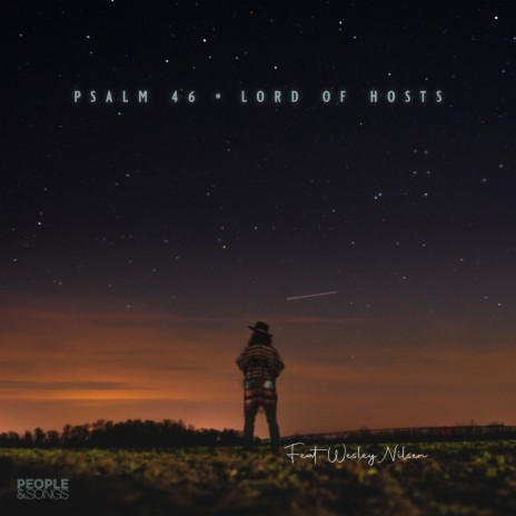 Psalm 46 (Lord of Hosts) ft. Wesley Nilsen | Boomplay Music