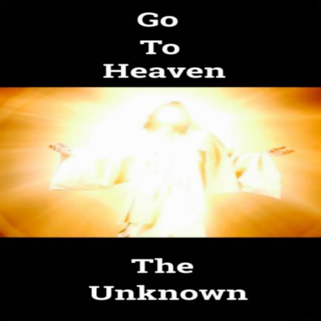 Go to Heaven | Boomplay Music