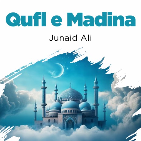 Qufl e Madina | Boomplay Music