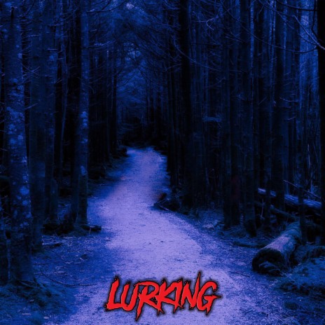 Lurking | Boomplay Music
