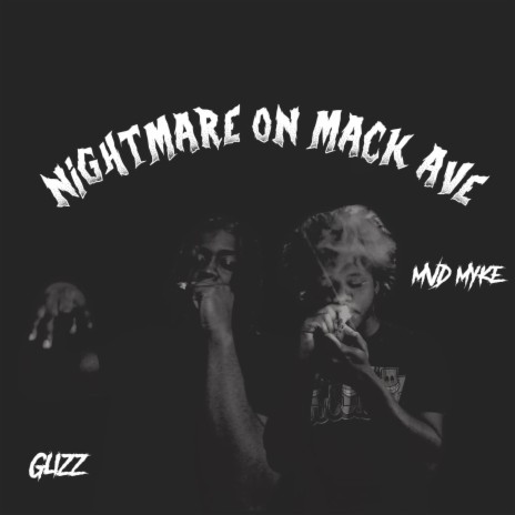Nightmare on Mack Ave ft. Glizzyano | Boomplay Music