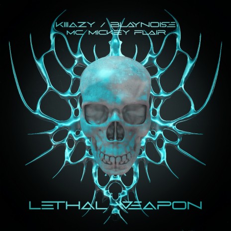 Lethal Weapon ft. Klllazy & Mc Mickey Flair | Boomplay Music
