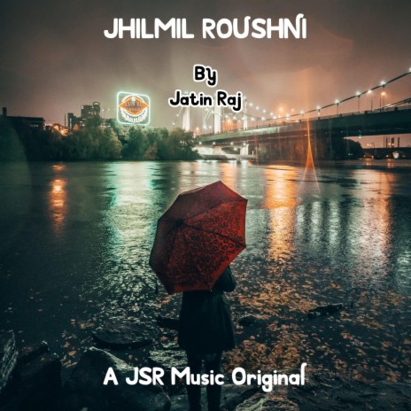 Jhilmil Roushni | Boomplay Music