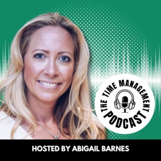 015 Where’s all my time going? with Abigail Barnes