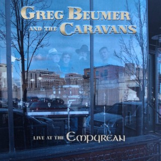 Greg Beumer and The Caravans: Live at the Empurean
