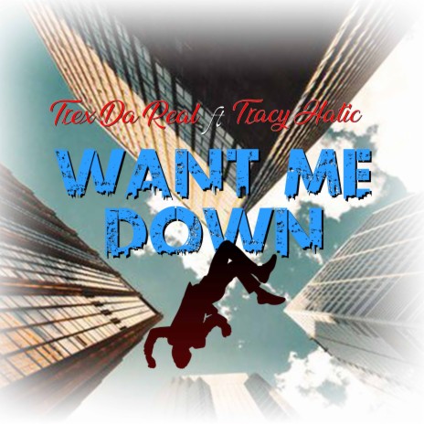 Want me down ft. Tracy Hatic | Boomplay Music