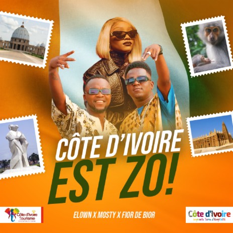 Côte d'Ivoire est zo ! ft. Fior 2 Bior & Mosty | Boomplay Music