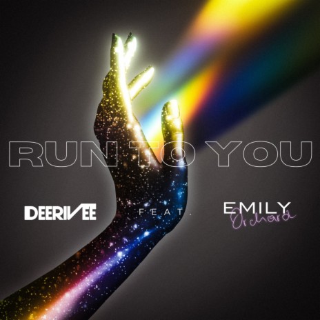 Run To You (Extended) ft. Emily Orchard | Boomplay Music