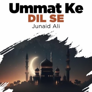 Ummat Ke Dil Se