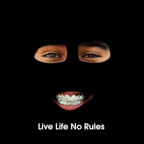 Live Life No Rules | Boomplay Music