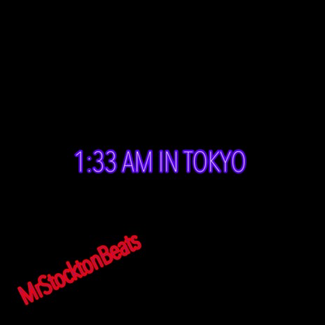 1:33A.M. IN TOKYO