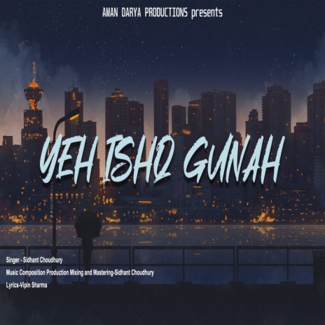 Yeh Ishq Gunaah ft. Vipin Sharma | Boomplay Music