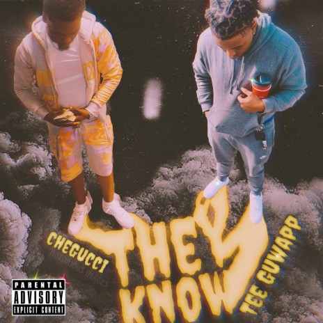 They Know ft. CheGucci | Boomplay Music