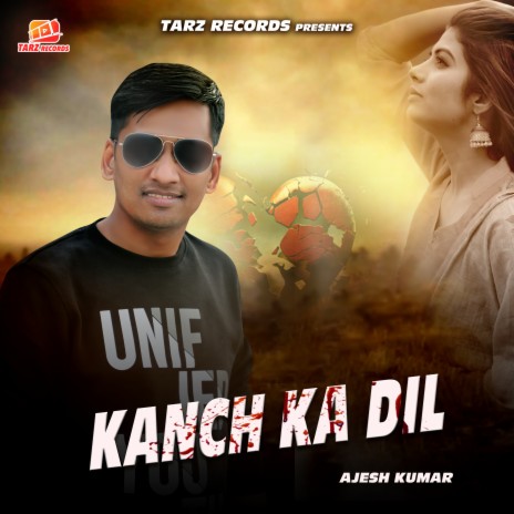 Kanch Ka Dil | Boomplay Music