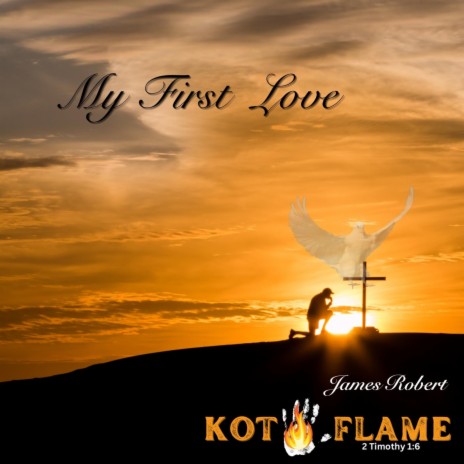 My First Love ft. KOT Flame | Boomplay Music