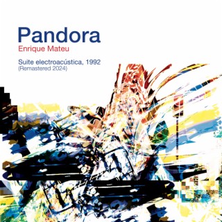 Pandora, Suite electroacústica 1992 (Remastered 2024)