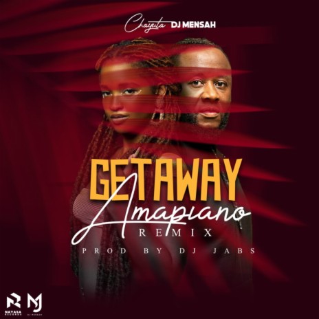 Getaway (Amapiano Remix) ft. DJ Mensah