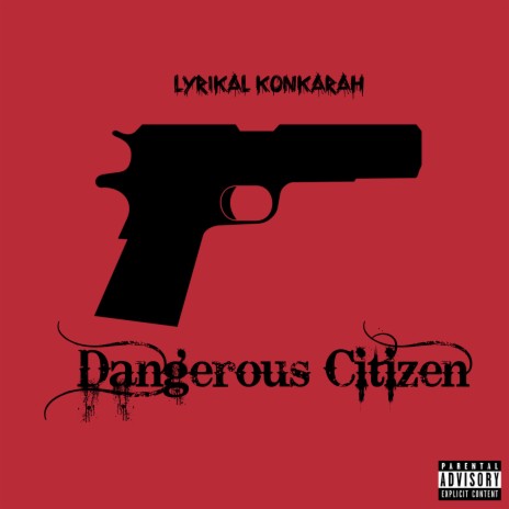 Dangerous Citizen | Boomplay Music