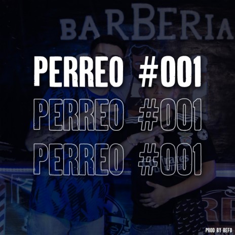 Perreo #001 ft. Fede 03 | Boomplay Music