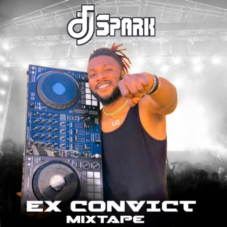 Ex Convict (Mixtape) | Boomplay Music
