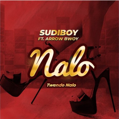 Nalo/Twendenalo ft. Arrow Bwoy | Boomplay Music