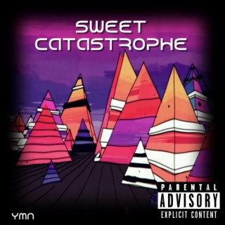 Sweet Catastrophe