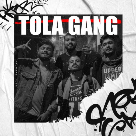 Tola Gang | Boomplay Music