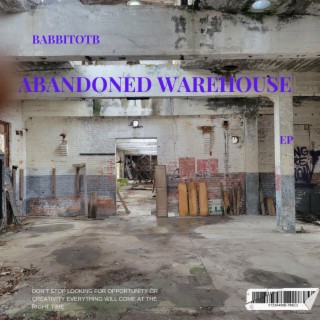 Abandoned Warehouse EP