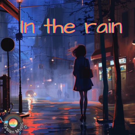 In the rain | Boomplay Music