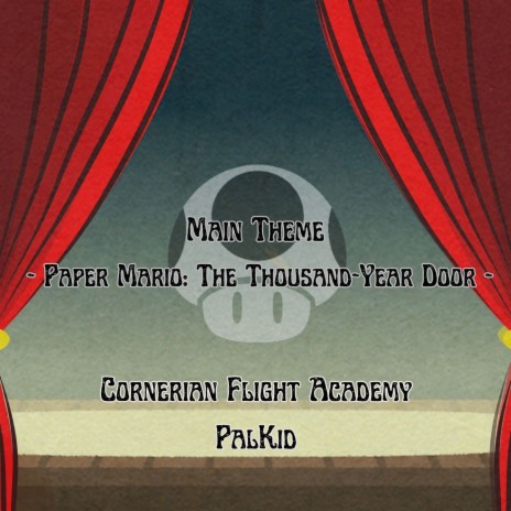 Main Theme (from Paper Mario: The Thousand-Year Door) ft. PalKid | Boomplay Music