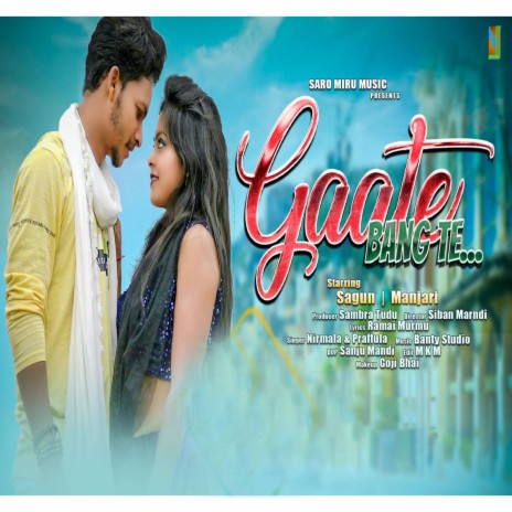 Gaate Bang Te ft. Nirmala | Boomplay Music