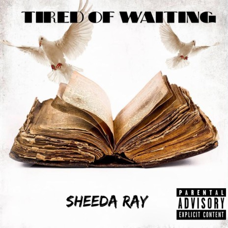 TIRED OF WAITING | Boomplay Music