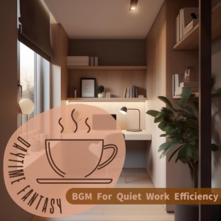 Bgm for Quiet Work Efficiency