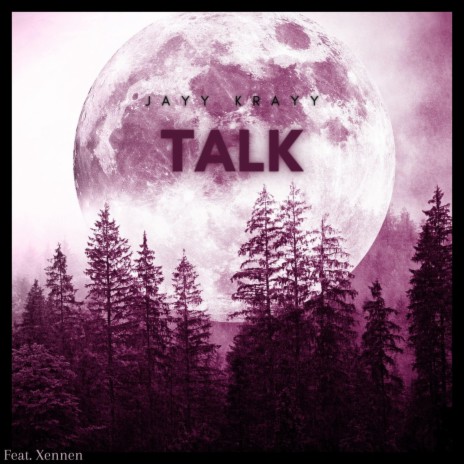 Talk ft. XENNEN