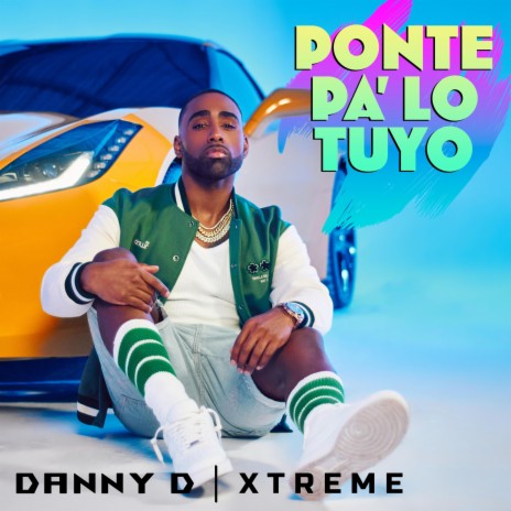 Ponte Pa' Lo Tuyo | Boomplay Music