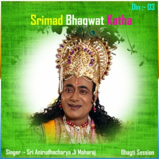 Srimad Bhagwat Katha Din 03