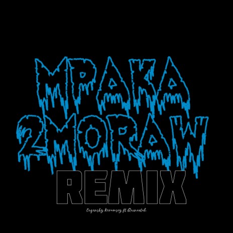 MPAKA 2MORAW (REMIX) ft. Quineetah | Boomplay Music
