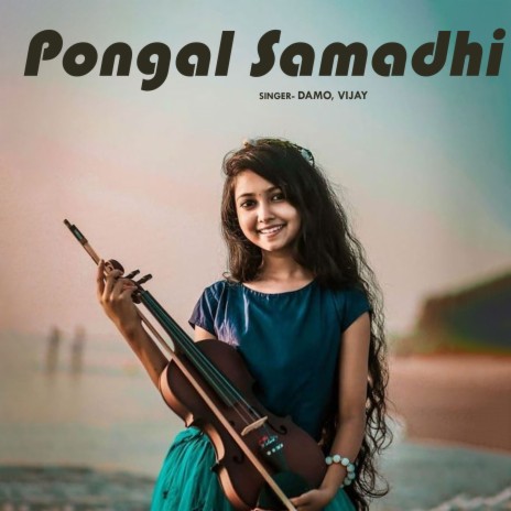 Pongal Samadhi ft. Vijay | Boomplay Music