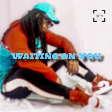 Waiting on You | Boomplay Music