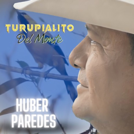 Turupialito del Monte | Boomplay Music