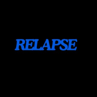 RELAPSE