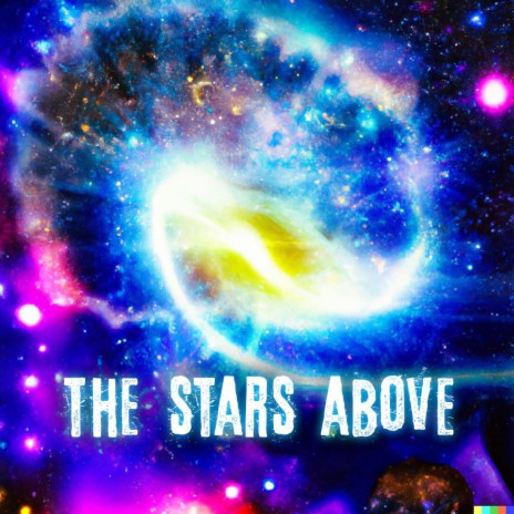 The Stars Above | Boomplay Music