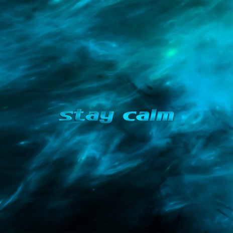Stay Calm ft. M I R Z A | Boomplay Music